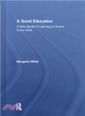 A Good Education ─ A New Model of Learning to Enrich Every Child