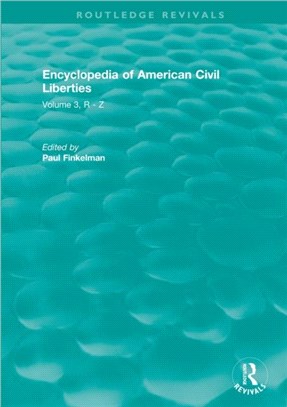 : Encyclopedia of American Civil Liberties (2006)：Volume 3, R - Z