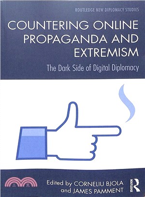 Countering Online Propaganda and Extremism ― The Dark Side of Digital Diplomacy