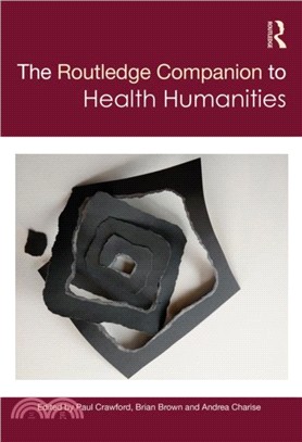 The Routledge Companion to Health Humanities