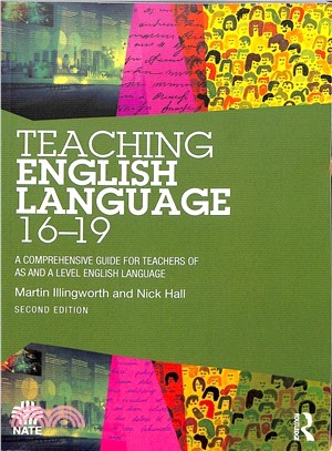 Teaching English Language 16-19 ― A Comprehensive Guide for Teachers of As and a Level English Language