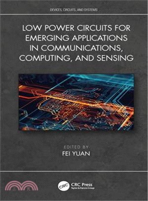 Low Power Circuits for Emerging Applications in Communications, Computing, and Sensing