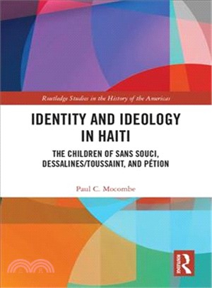 Identity and Ideology in Haiti ― The Children of Sans Souci, Dessalines/toussaint, and P彋ion