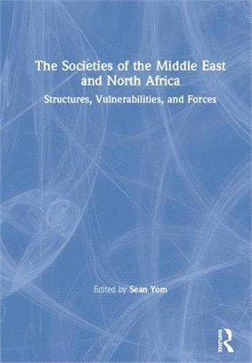 The Societies of the Middle East and North Africa ― Structures, Vulnerabilities, and Forces