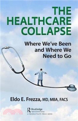 The Healthcare Collapse：Where We've Been and Where We Need to Go