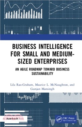 Business Intelligence for Small and Medium-sized Enterprises ― An Agile Roadmap Toward Business Sustainability