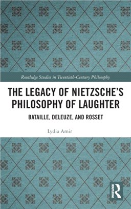 The Legacy of Nietzsche's Philosophy of Laughter：Bataille, Deleuze, and Rosset