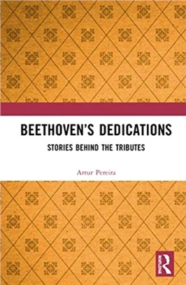 Beethoven's Dedications：Stories Behind the Tributes