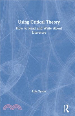 Using Critical Theory：How to Read and Write About Literature