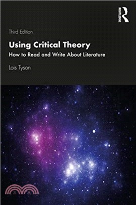 Using Critical Theory：How to Read and Write About Literature