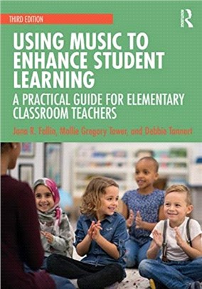 Using Music to Enhance Student Learning：A Practical Guide for Elementary Classroom Teachers