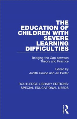 The Education of Children with Severe Learning Difficulties：Bridging the Gap between Theory and Practice