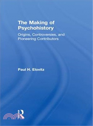 The Making of Psychohistory ― Origins, Controversies, and Pioneering Contributors