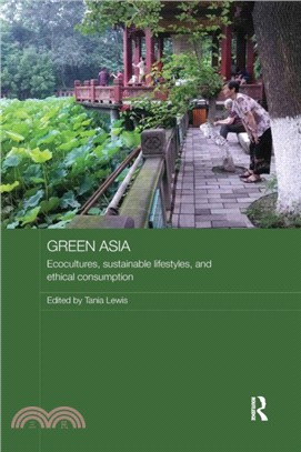 Green Asia：Ecocultures, Sustainable Lifestyles, and Ethical Consumption