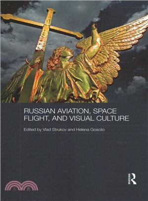 Russian Aviation, Space Flight and Visual Culture