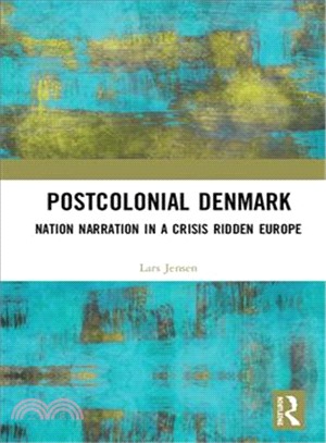 Postcolonial Denmark ― Nation Narration in a Crisis Ridden Europe