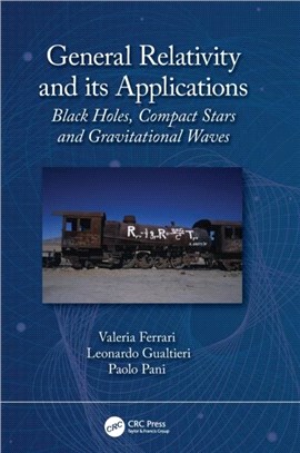 General Relativity and Its Applications：Black Holes, Compact Stars and Gravitational Waves