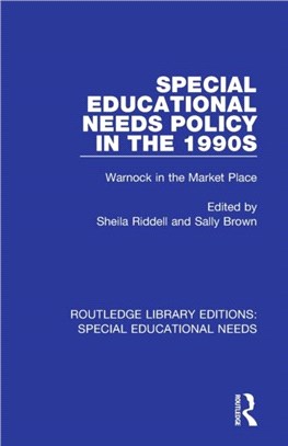 Special Educational Needs Policy in the 1990s：Warnock in the Market Place