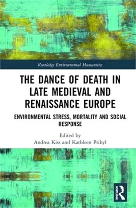 The Dance of Death in Late Medieval and Renaissance Europe ― Environmental Stress, Mortality and Social Response