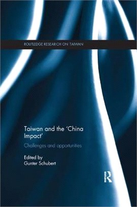 Taiwan and the China Impact ― Challenges and Opportunities