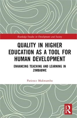 Quality <em>in</em> Higher Education As a Tool for Human <em>Development</em> ― Enhancing Teaching <em>and</em> Learning <em>in</em> Zimbabwe