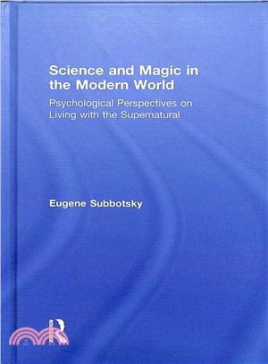 Science and Magic in the Modern World ― Psychological Perspectives on Living With the Supernatural