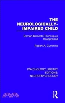 The Neurologically-Impaired Child：Doman-Delacato Techniques Reappraised