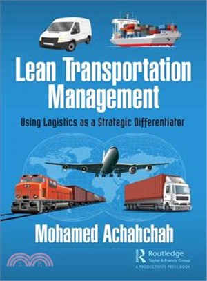 Lean Transportation Management ― Using Logistics As a Strategic Differentiator