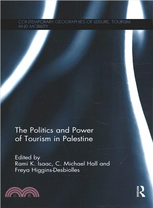 The Politics and Power of Tourism in Palestine