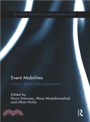 Event Mobilities ― Politics, Place and Performance