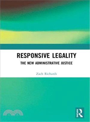 Responsive Legality ― The New Administrative Justice