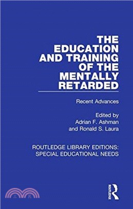 The Education and Training of the Mentally Retarded：Recent Advances