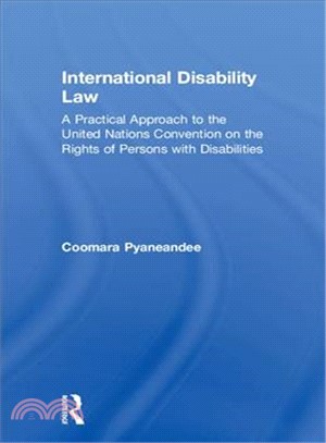 International Disability Law ― A Practical Approach to the United Nations Convention on the Rights of Persons With Disabilities