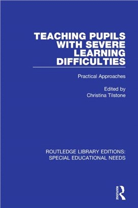 Teaching Pupils with Severe Learning Difficulties：Practical Approaches