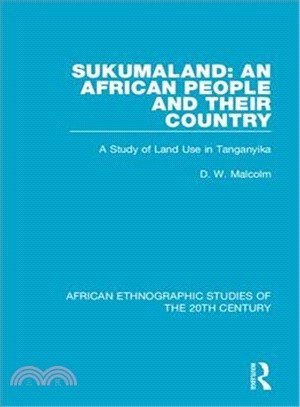 Sukumaland ― An African People and Their Country - a Study of Land Use in Tanganyika