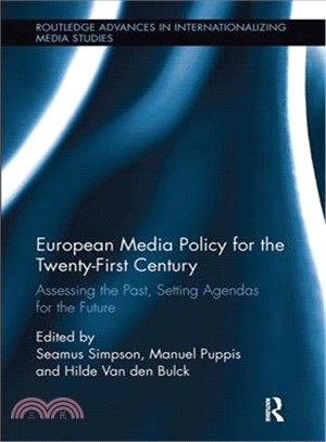 European Media Policy for the Twenty-first Century ― Assessing the Past, Setting Agendas for the Future