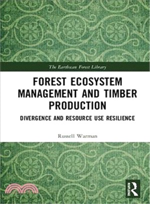 Forest Ecosystem Management and Timber Production ― Divergence and Resource Use Resilience