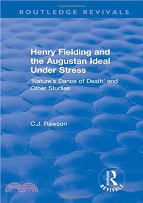 : Henry Fielding and the Augustan Ideal Under Stress (1972)：'Nature's Dance of Death' and Other Studies