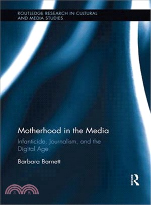 Motherhood in the Media ― Infanticide, Journalism, and the Digital Age