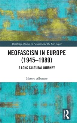 Neofascism in Europe (1945-1989): A Long Cultural Journey