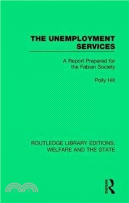 The Unemployment Services：A Report Prepared for the Fabian Society