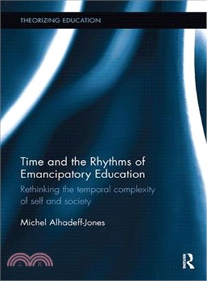 Time and the Rhythms of Emancipatory Education ― Rethinking the Temporal Complexity of Self and Society