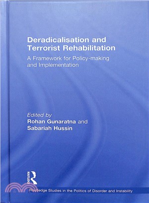 Deradicalisation and Terrorist Rehabilitation ― A Framework for Policy-making and Implementation
