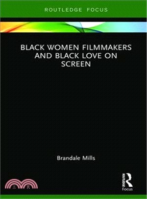 Black Women Filmmakers and Black Love on Screen