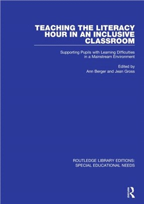 Teaching the Literacy Hour in an Inclusive Classroom：Supporting Pupils with Learning Difficulties in a Mainstream Environment