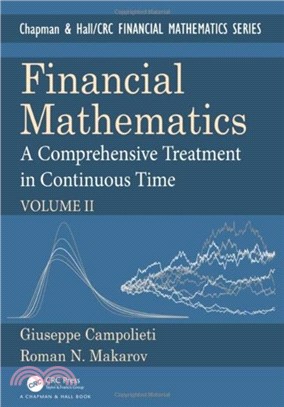 Financial Mathematics Volume II：A Comprehensive Treatment in Continuous Time