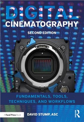 Digital Cinematography：Fundamentals, Tools, Techniques, and Workflows