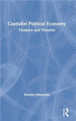 Capitalist Political Economy：Thinkers and Theories