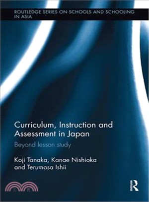 Curriculum, Instruction and Assessment in Japan ― Beyond Lesson Study