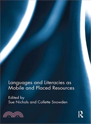 Languages and Literacies As Mobile and Placed Resources